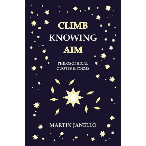 Knowing: Climb Knowing Aim: Philosophical Quotes & Poems (Paperback)
