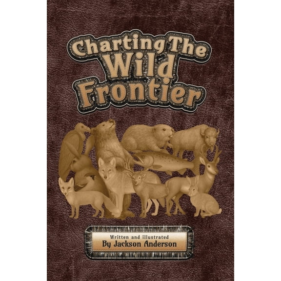 Charting The Wild Frontier, (Paperback)