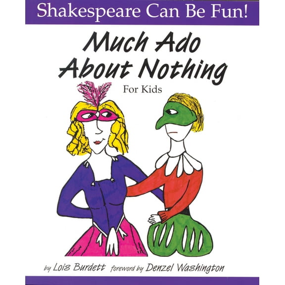 Shakespeare Can Be Fun! Much Ado about Nothing for Kids, (Paperback)