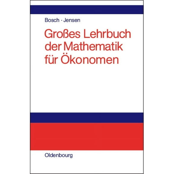 GroÃes Lehrbuch Der Mathematik FÃ¼r Ãkonomen, (Hardcover)