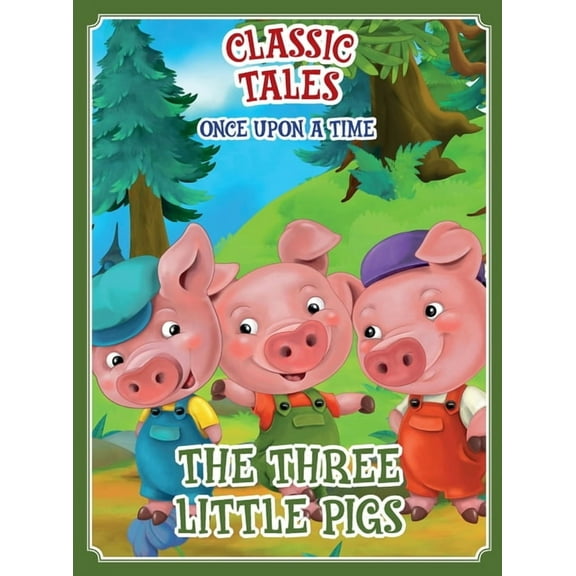 Classic Tales Once Upon a Time Three Little Pigs (Paperback)