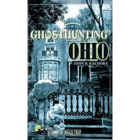 Ghosthunting Ohio (le Road Trip Hanté de l'Amérique)