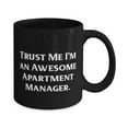 thumbnail image 2 of Unique Idea Apartment manager Gifts, Trust Me I'm an, Birthday Gifts, 11oz 15oz Mug For Apartment manager from Team Leader, Mug gift, Gift for 11oz mug, Gift for 15oz mug, 2 of 2