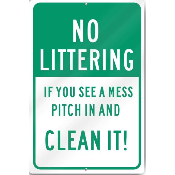 No Littering If You See A Mess Sign Safety Sign Tin Signs Caution Warning Sign Outdoor 8x12