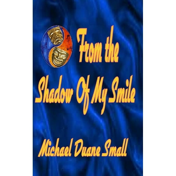 From the Shadows of My Smile Hardcover