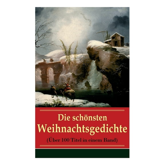 Die schönsten Weihnachtsgedichte (Über 100 Titel in einem Band) (Paperback)
