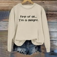 thumbnail image 3 of First Of All I'm A Delight Sweatshirts for Women 2025 Long Sleeve Crewneck Funny Sarcastic Sweatshirt Pullover Tops, 3 of 5