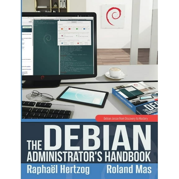 The Debian Administrator's Handbook, Debian Jessie from Discovery to Mastery