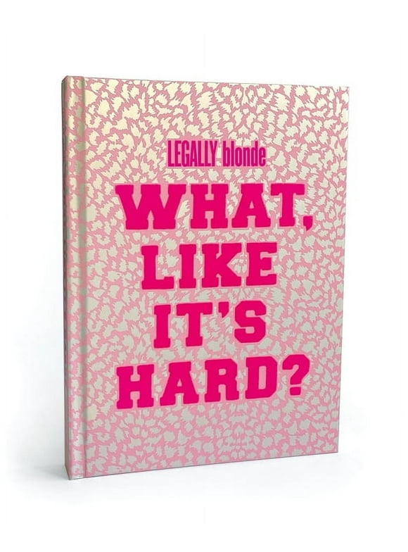 Legally Blonde What Like It's Hard? Journal (Diary)