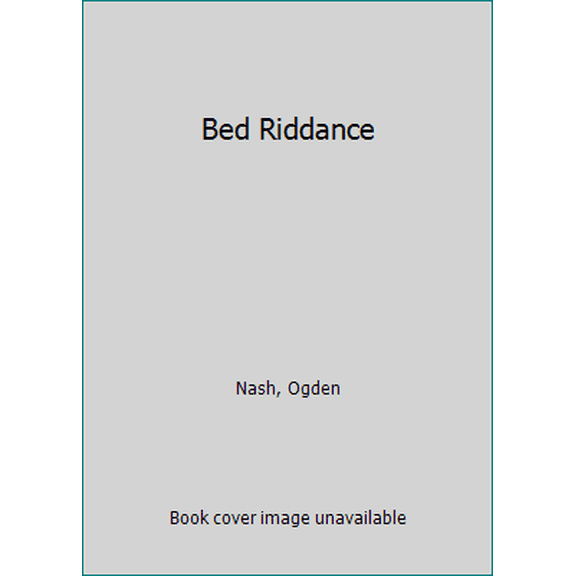 Pre-Owned Bed Riddance (Paperback) 0316598534 9780316598538