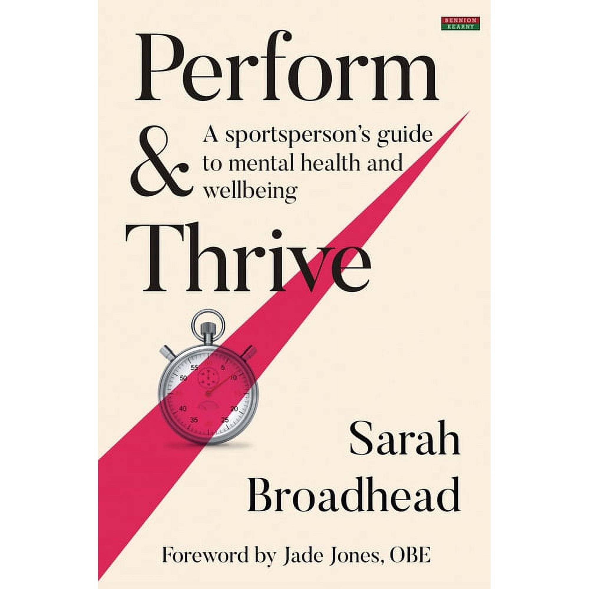 Sport Psychology Perform & Thrive: A Sportsperson's Guide to Mental Health and Wellbeing, (Paperback)