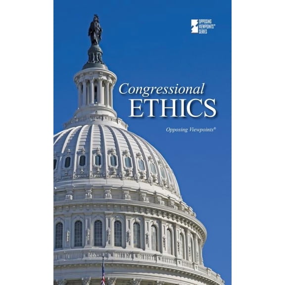 Opposing Viewpoints Congressional Ethics, (Paperback)