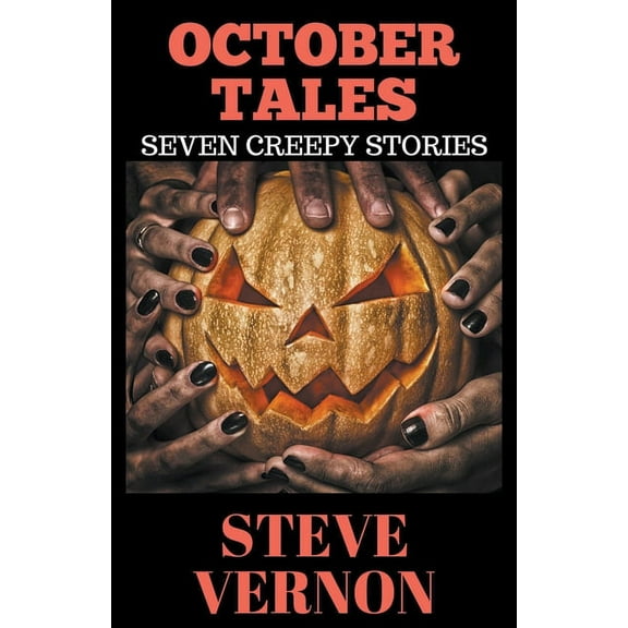 October Tales: Seven Creepy Tales, (Paperback)