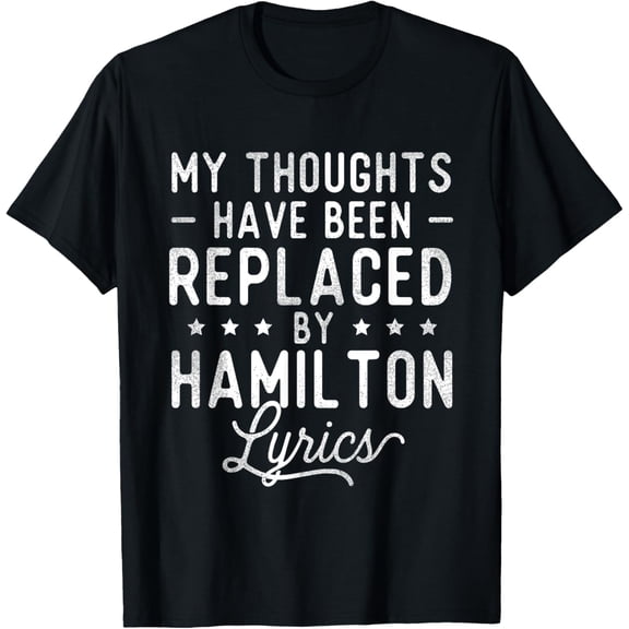 t-shirt My Thoughts Have Been Replaced By Lyrics - Theatre Musical T-Shirt.