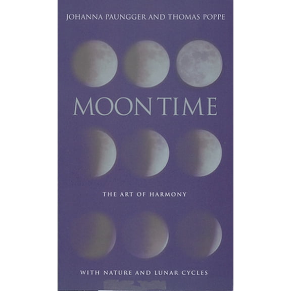 Pre-Owned Moon Time: The Art of Harmony with Nature and Lunar Cycles (Paperback) 1844133001 9781844133000