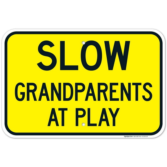 Slow Grandparents At Play Sign, Traffic Sign, 12x18 Aluminum