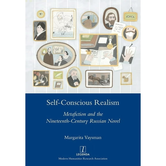 Self-Conscious Realism: Metafiction and the Nineteenth-Century Russian Novel (Paperback)