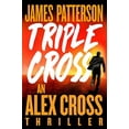 thumbnail image 1 of Pre-Owned Triple Cross: An Alex Cross Thriller (Hardcover) by James Patterson, 1 of 1