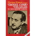 thumbnail image 1 of DANIEL COSIO VILLEGAS EL HISTORIADOR LIBERAL DE ENRIQUE KRAUZE, 1 of 1