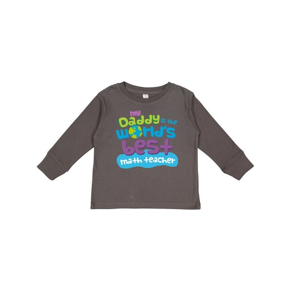 Inktastic My Daddy is the World’s Best Math Teacher Boys or Girls Long Sleeve Toddler T-Shirt