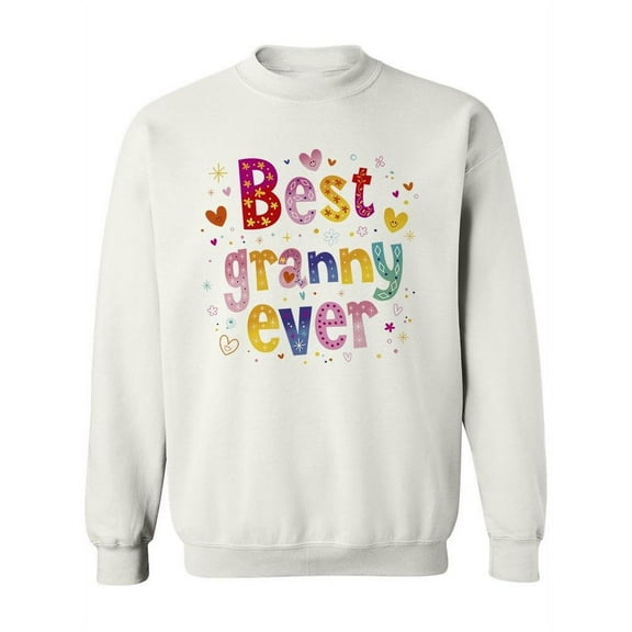 Best Granny Ever, Sweatshirt Women -Image by Shutterstock, Female Medium