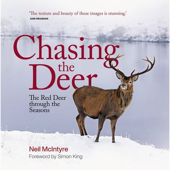 Chasing the Deer: The Red Deer Through the Seasons (Hardcover)