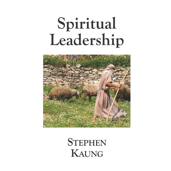 Spiritual Leadership (Paperback) by Stephen Kaung