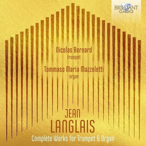 Nicolas Bernard - Langlais: Complete Music for Trumpet & Organ - Music & Performance - CD
