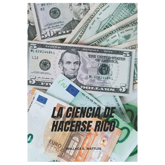 La Ciencia de Hacerse Rico (Paperback)