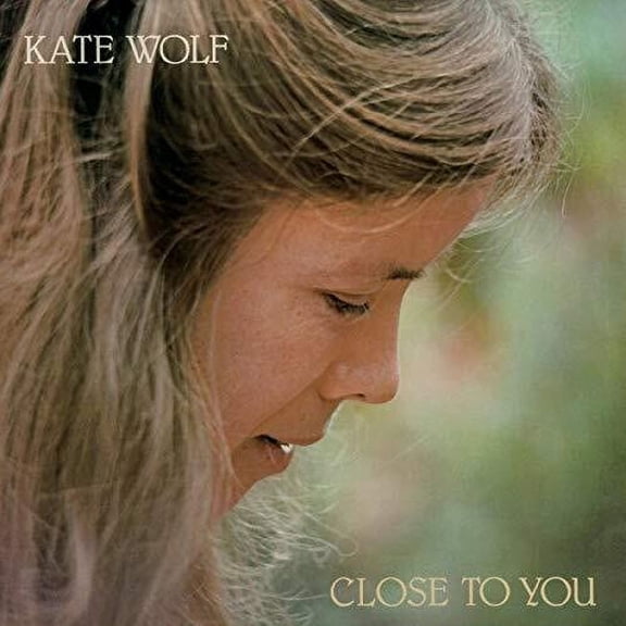 Kate Wolf - Close To You - Music & Performance - CD