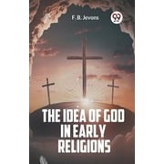 The Idea Of God In Early Religions (Paperback)
