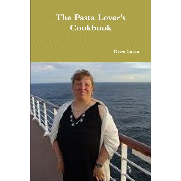 The Pasta Lover's Cookbook, (Paperback)