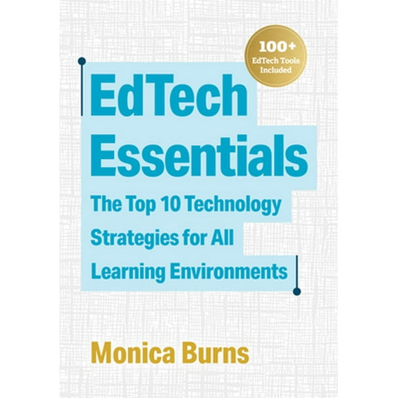 Pre-Owned Edtech Essentials: The Top 10 Technology Strategies for All Learning Environments (Paperback) 1416630368 9781416630364