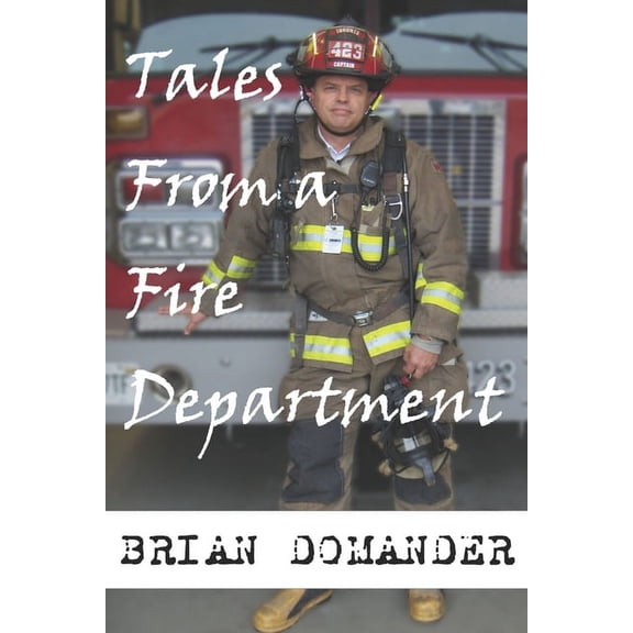 Tales From A Fire Department, (Paperback)