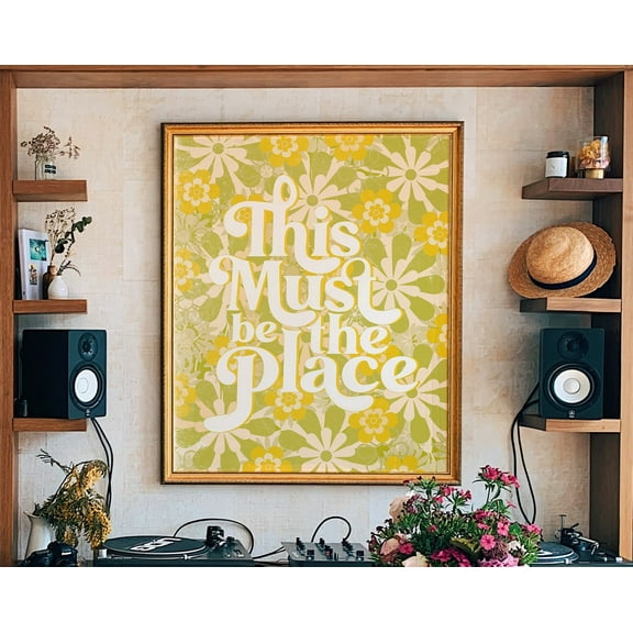 This Must Be The Place, 70S Floral Pattern Print, 70S Wall Art, 70S Decor, Hippie 70S Home Decor, Retro Home Decor, Hippie Print, Wall Art Wall Art, Modern Wall Decor For Living Room, 8x12 UNFRAMED