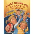 thumbnail image 1 of Sorry, Grown-Ups, You Can't Go to School!, 1 of 2