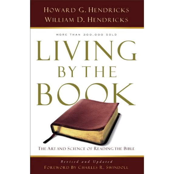 Pre-Owned Living by the Book: The Art and Science of Reading the Bible (Paperback) 0802408230 9780802408235
