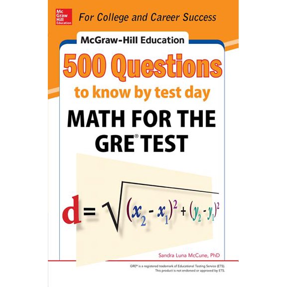 McGraw-Hill Education 500 Questions to Know by Test Day: Math for the Gre(r) Test (Paperback)