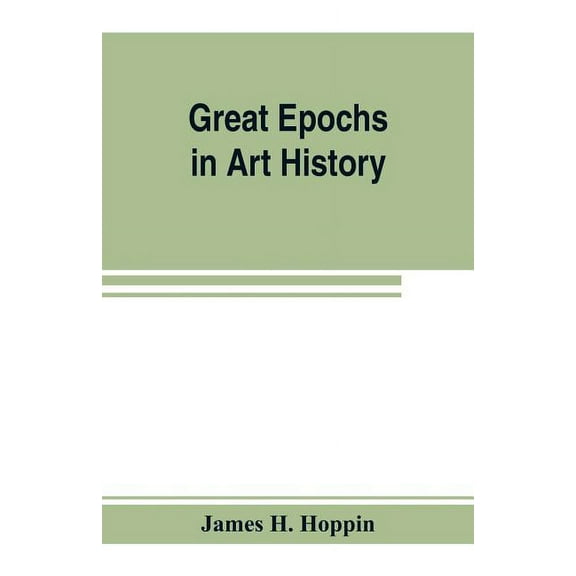 Great Epochs in Art History, (Paperback)