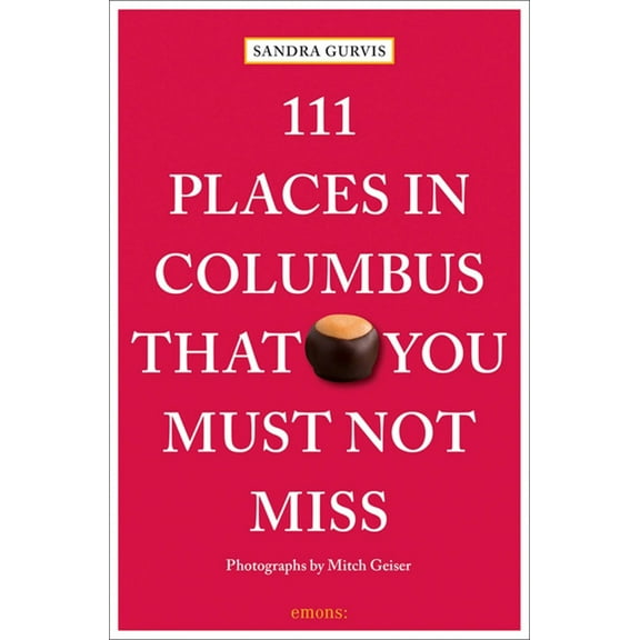Pre-Owned 111 Places in Columbus That You Must Not Miss (Paperback) 3740806001 9783740806002