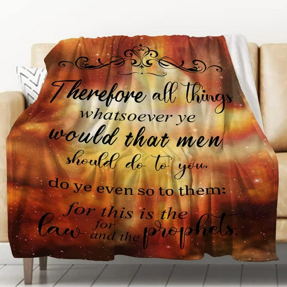 Positive Inspirational Quotes Throw Blanket - Bible Therefore All Things Whatsoever Flannel Blanket, Inspirational Gifts for Women, Girls, Teens - Soft & Cozy Blanket for All Season 40x50 Inch