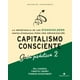 thumbnail image 1 of Capitalismo Consciente Guía Práctica II E.Activa 9786077483359, 1 of 2