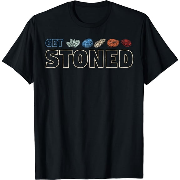 Get stoned - geology and rock collecting gift T-Shirt