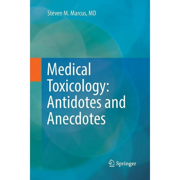Medical Toxicology: Antidotes and Anecdotes