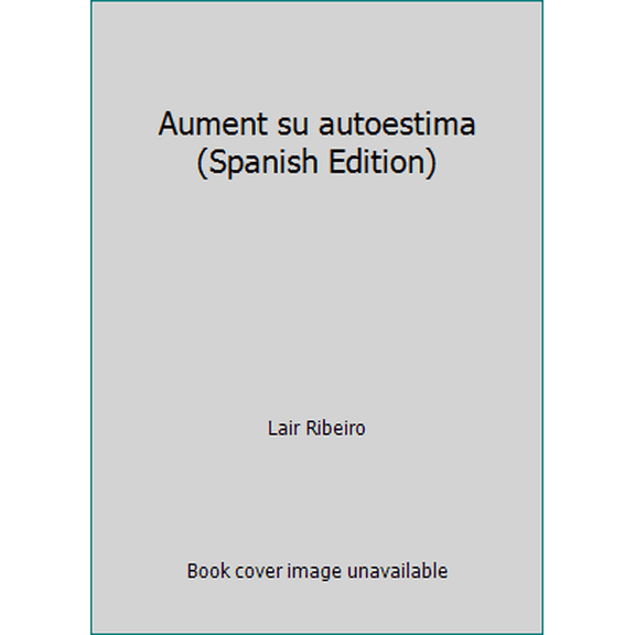 Pre-Owned Aument su autoestima (Spanish Edition) (Paperback) 8479531622 9788479531621