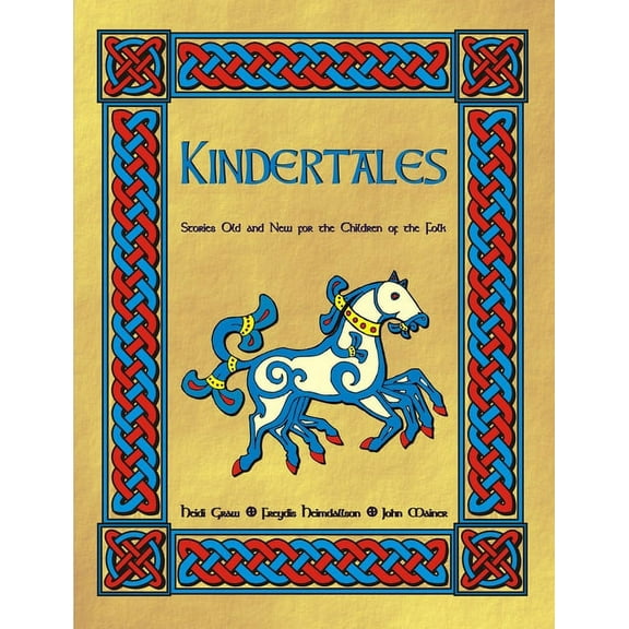 Kindertales: Stories Old and New for the Children of the Folk (Paperback)
