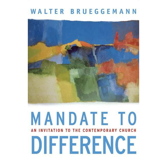 Mandate to Difference: An Invitation to the Contemporary Church (Paperback)