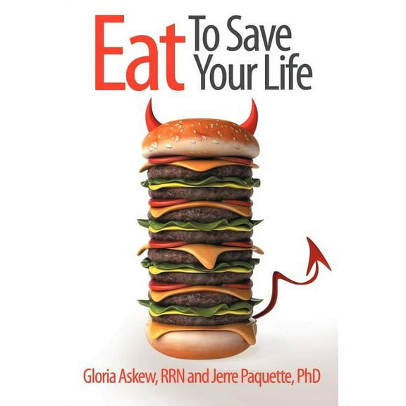 Eat to Save Your Life (Paperback)