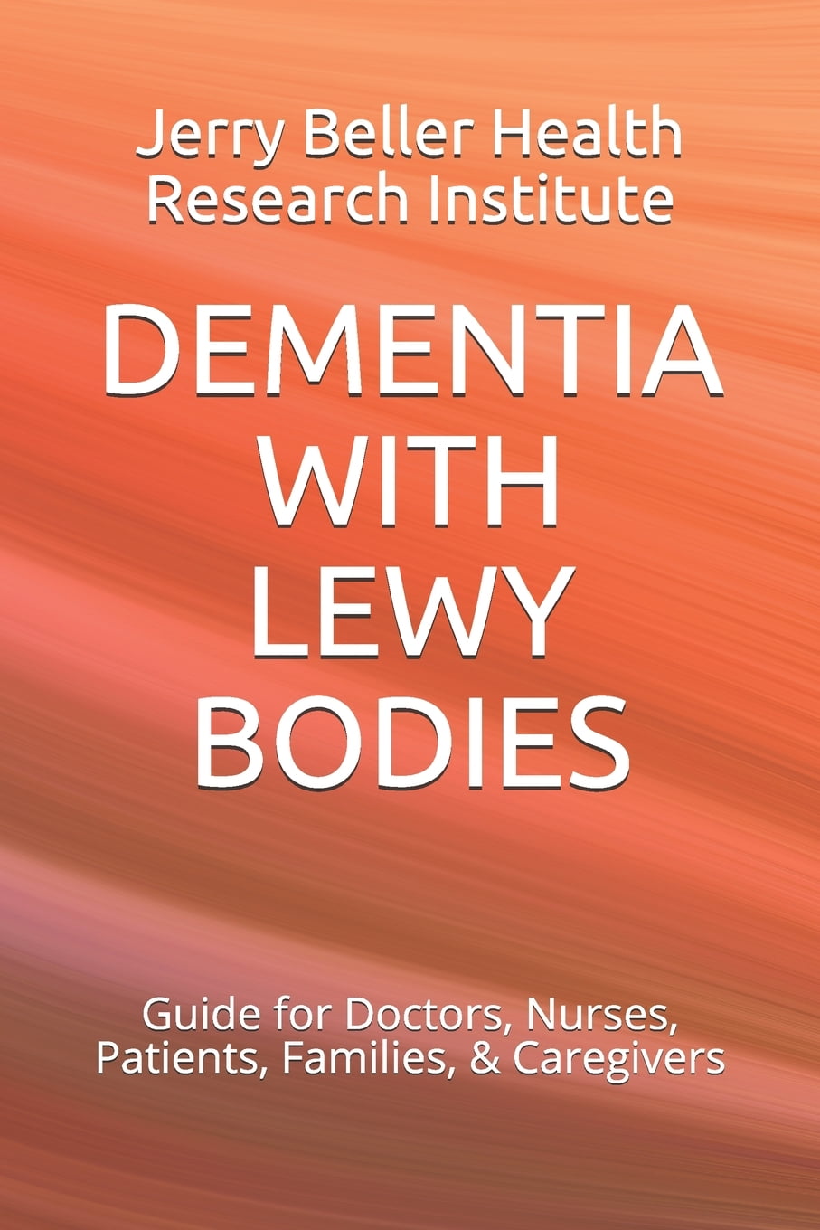 2020 Dementia Overview Dementia with Lewy Bodies Guide for Doctors