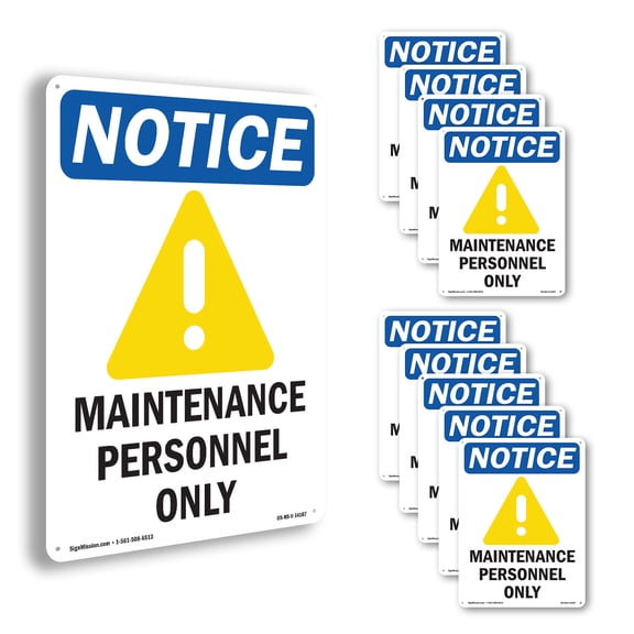 Maintenance Personnel Only OSHA Notice Aluminum Sign 10 Inch x 7 Inch - 10 Pack